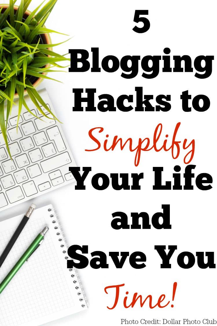 Save time and get organized with these 5 blogging hacks.