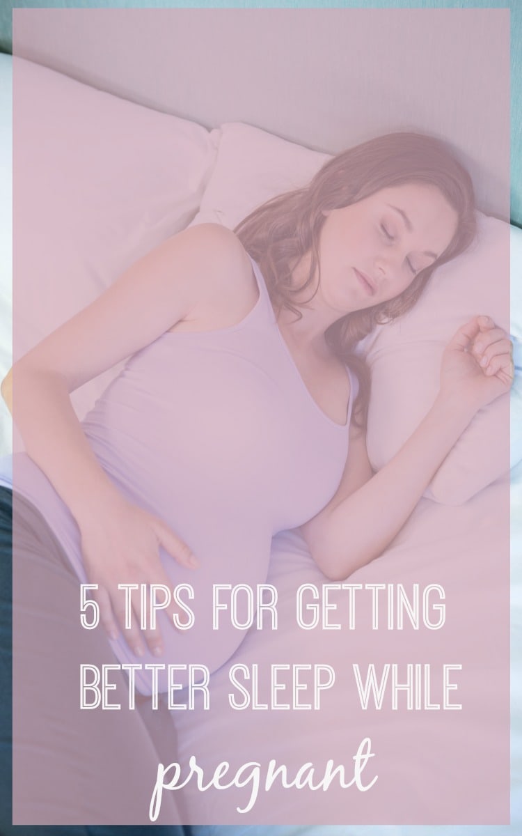 Are you struggling with getting a good night's sleep while pregnant? Follow these five tips for getting better sleep while pregnant.