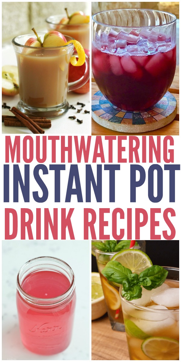 Need some new and exciting Instant Pot recipes? Try these instant pot drink recipes!