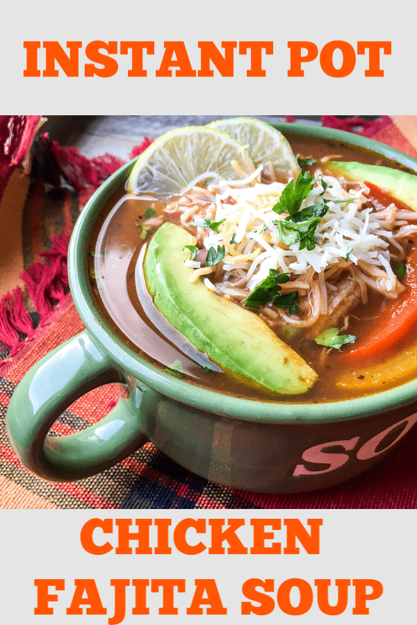 This Instant Pot Chicken Fajita soup is the perfect quick dinner idea for winter. #chicken #instantpot #winter #dinnerideas #easyrecipes #chickenfajitas