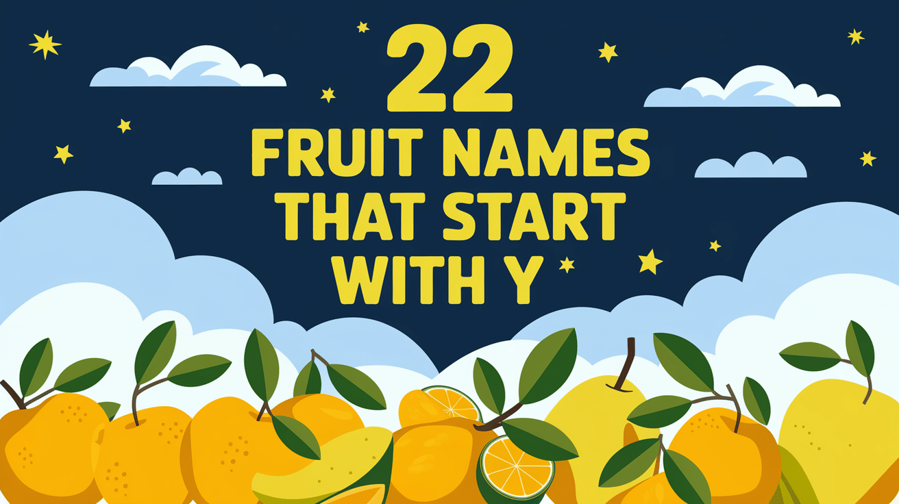 22 Fruit Name Start With Y: A Complete List